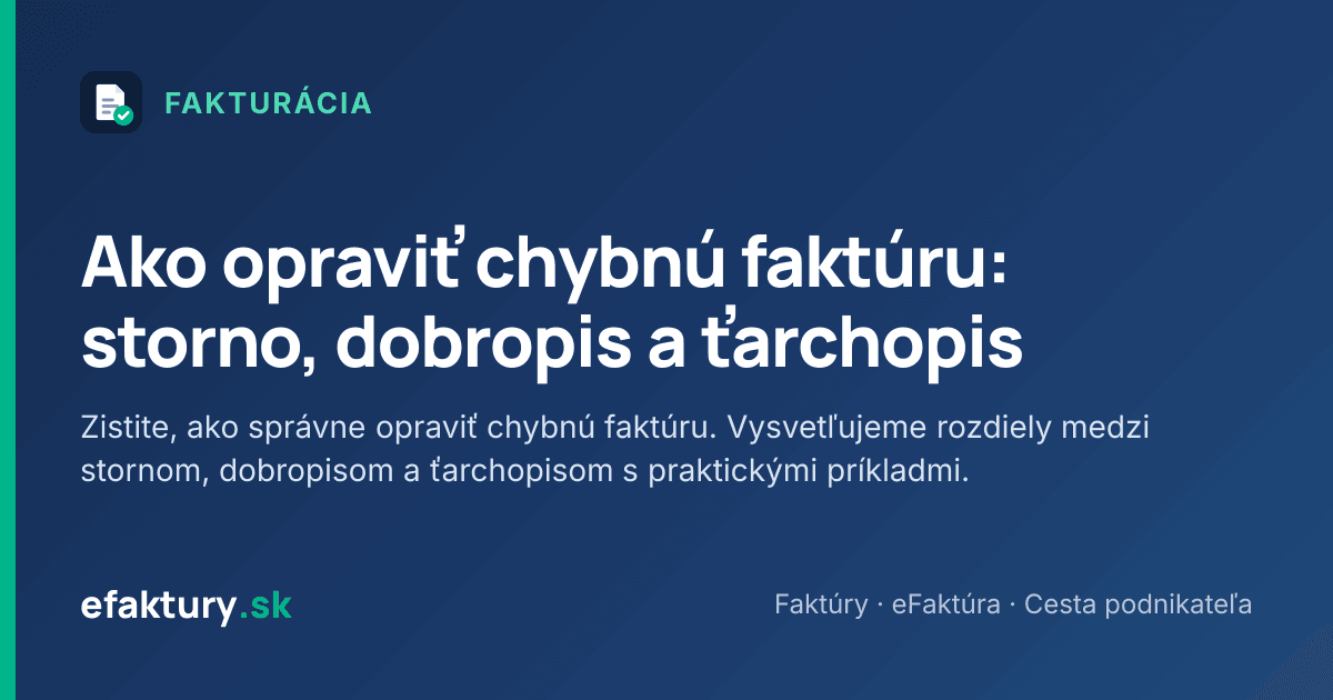 Ako opraviť chybnú faktúru: storno, dobropis a ťarchopis