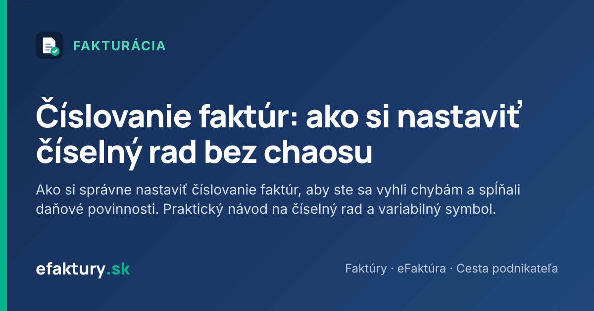 Číslovanie faktúr: ako si nastaviť číselný rad bez chaosu