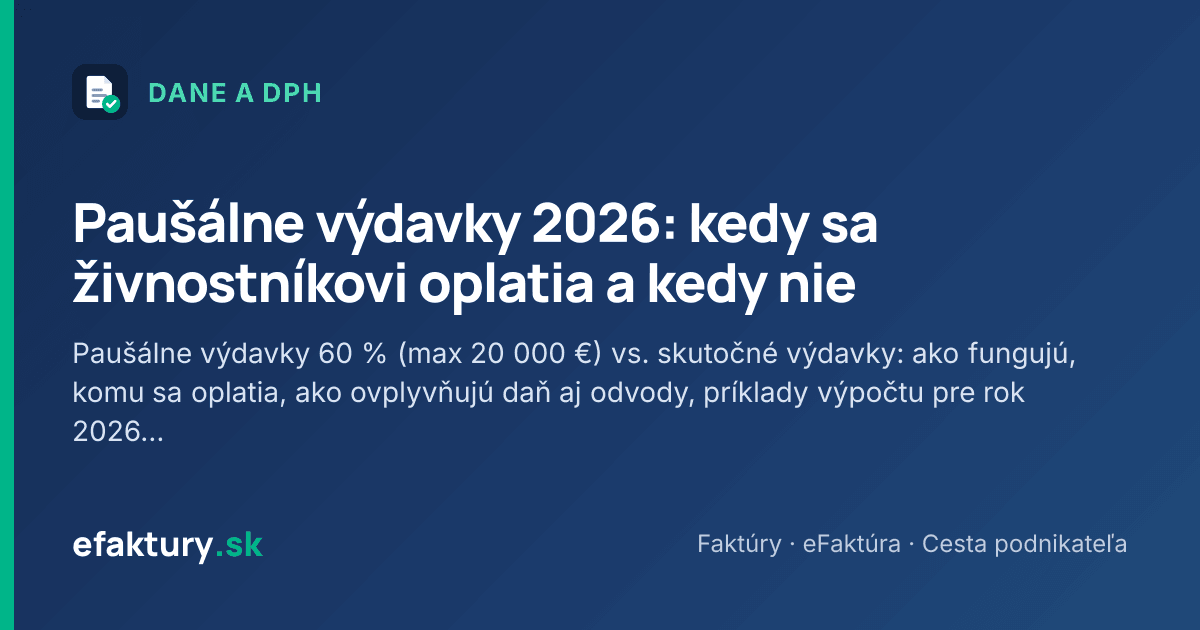 Paušálne výdavky 2026: kedy sa živnostníkovi oplatia a kedy nie